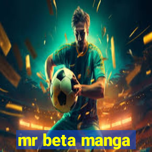 mr beta manga