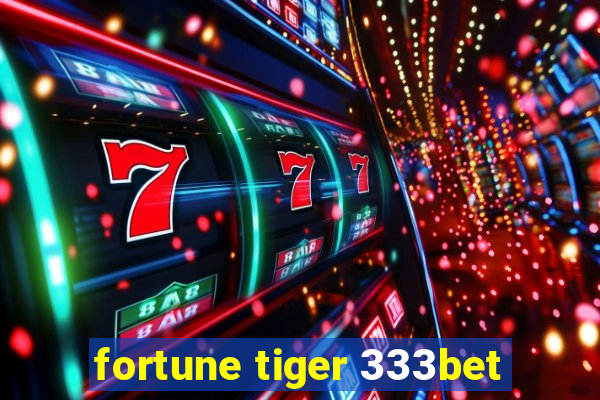 fortune tiger 333bet