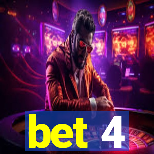 bet 4