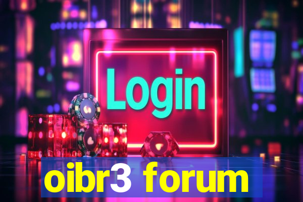 oibr3 forum