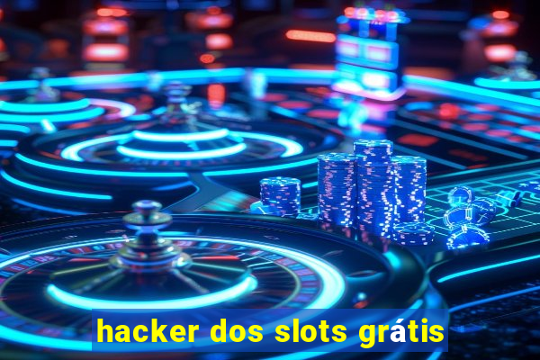 hacker dos slots grátis