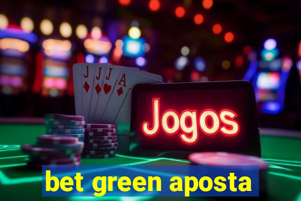 bet green aposta