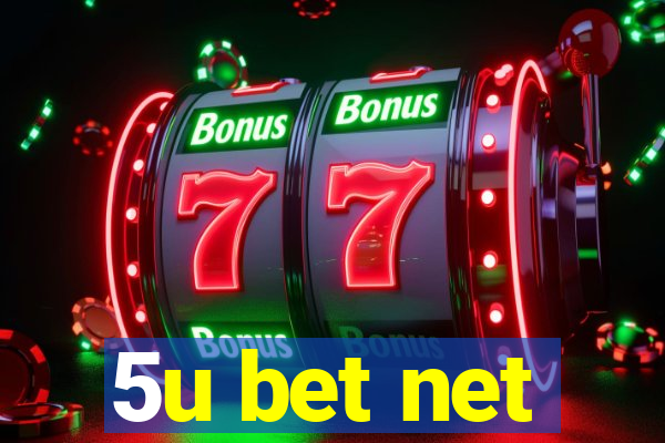 5u bet net