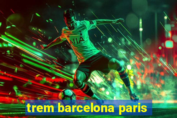 trem barcelona paris