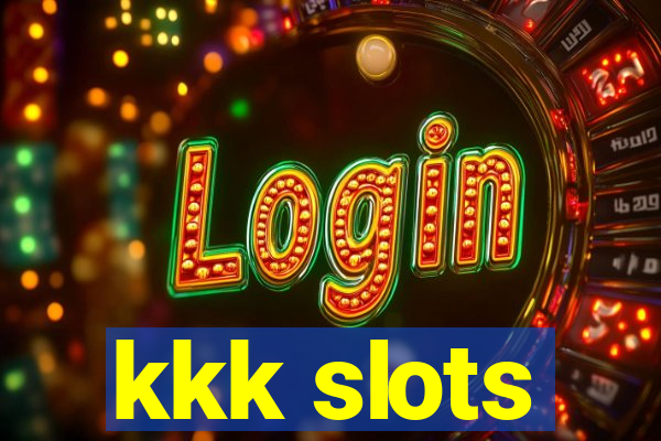 kkk slots