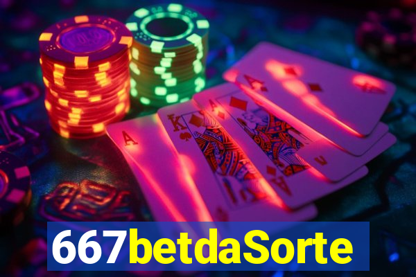 667betdaSorte