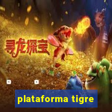 plataforma tigre