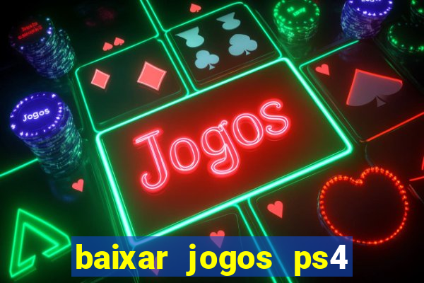 baixar jogos ps4 pkg pt-br