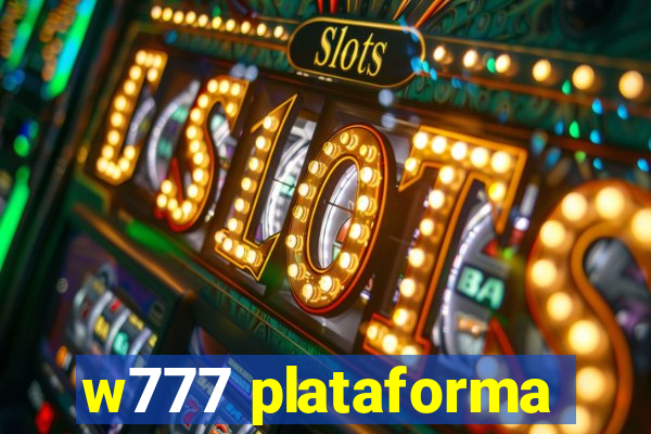 w777 plataforma