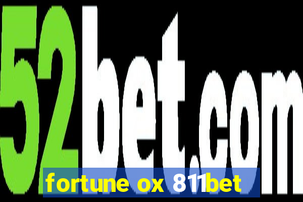 fortune ox 811bet