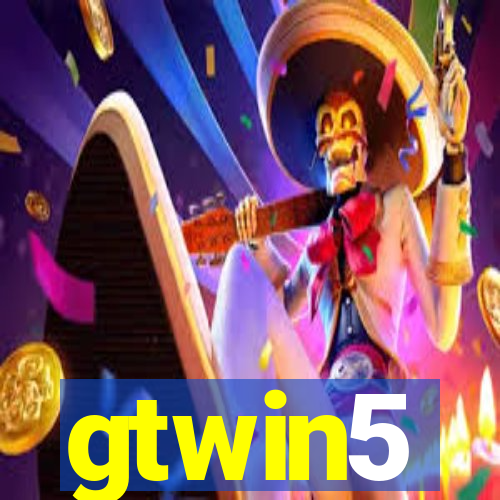 gtwin5