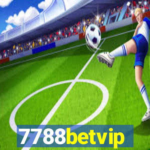 7788betvip