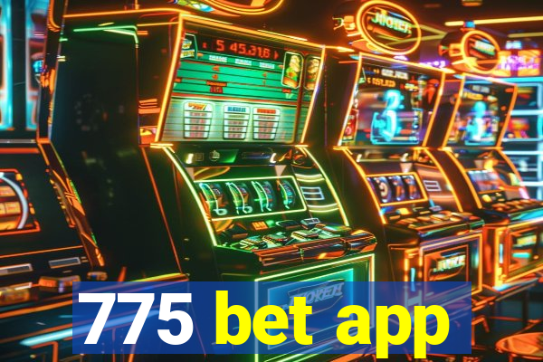 775 bet app