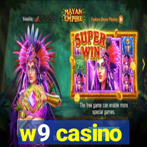 w9 casino