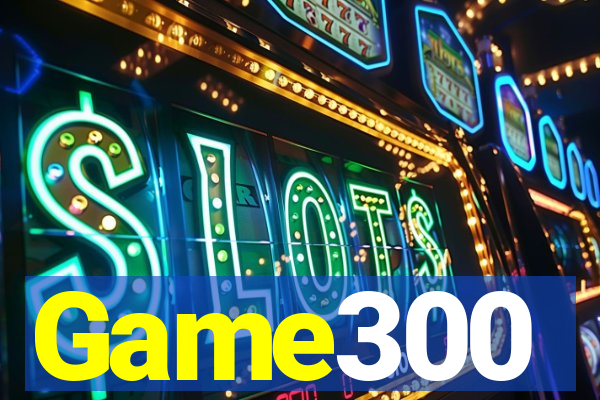 Game300