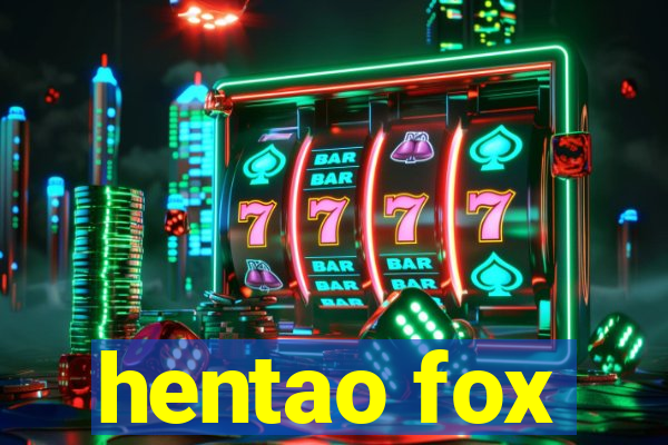 hentao fox