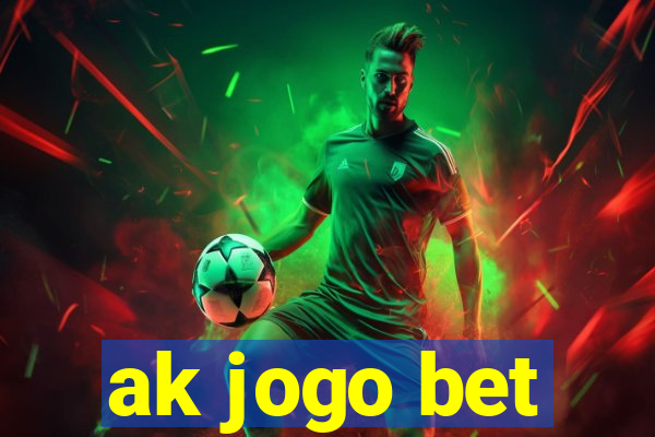 ak jogo bet