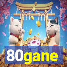 80gane