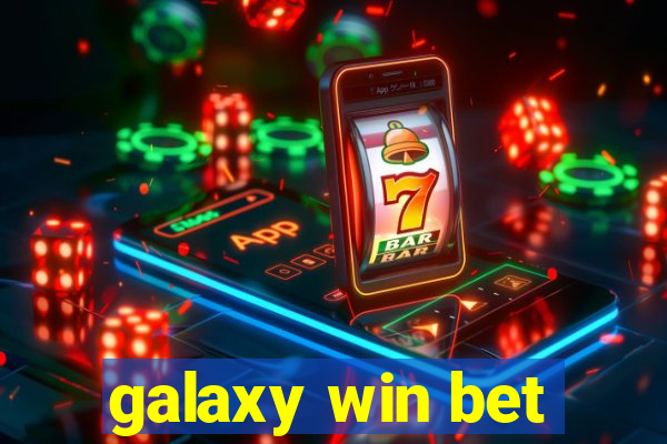 galaxy win bet