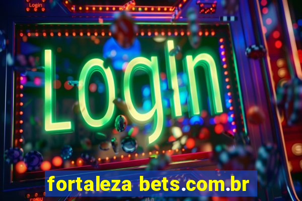 fortaleza bets.com.br