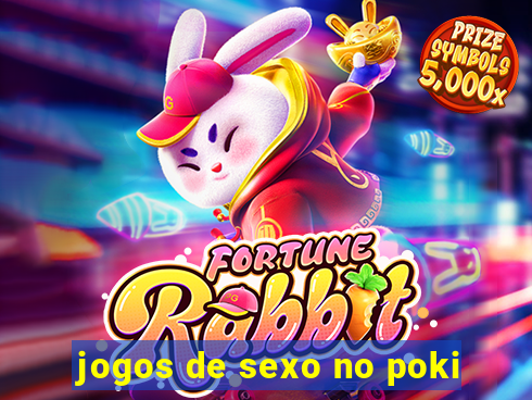 jogos de sexo no poki