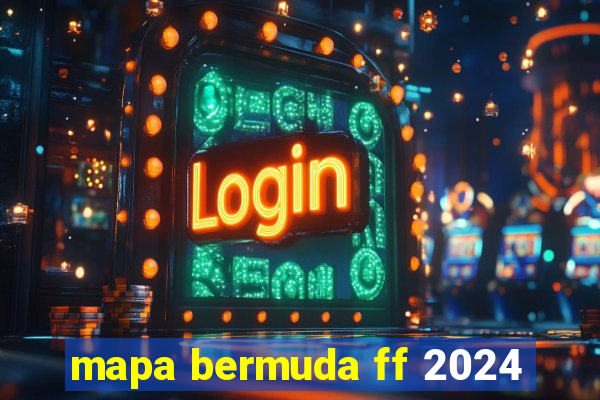 mapa bermuda ff 2024