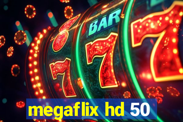 megaflix hd 50