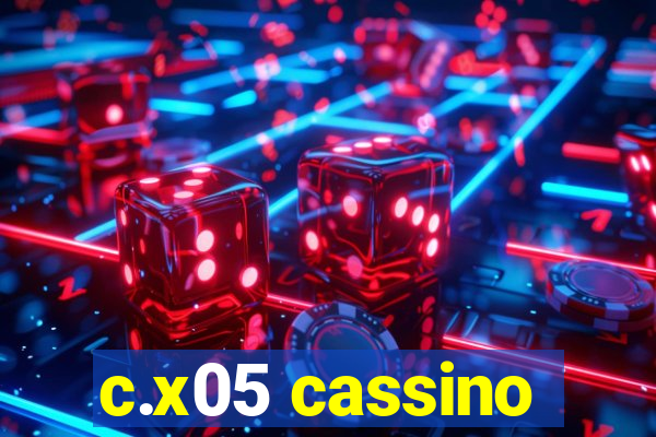 c.x05 cassino