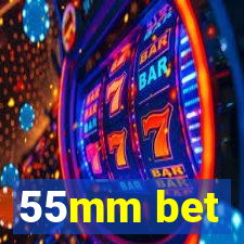 55mm bet