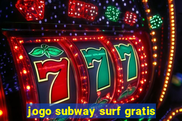 jogo subway surf gratis