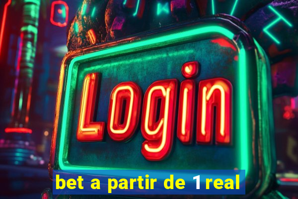 bet a partir de 1 real