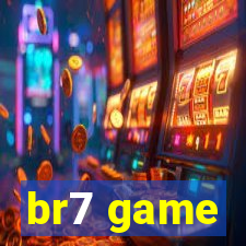 br7 game