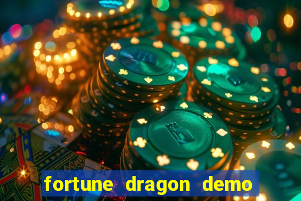 fortune dragon demo bet 500