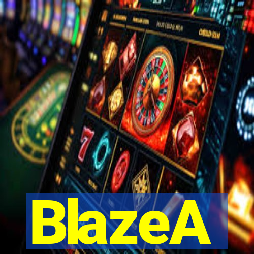 BlazeA