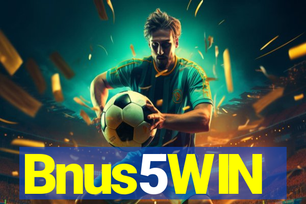 Bnus5WIN