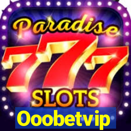 Ooobetvip