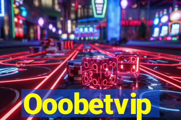 Ooobetvip