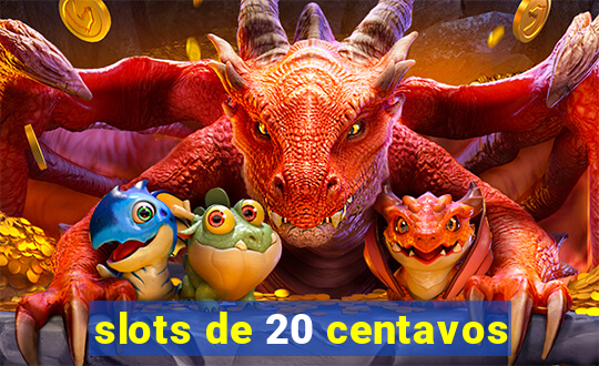 slots de 20 centavos