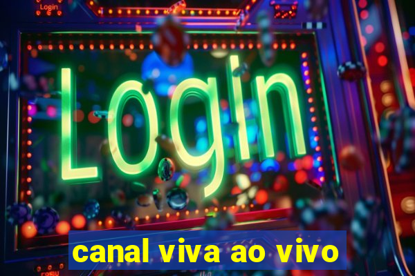 canal viva ao vivo