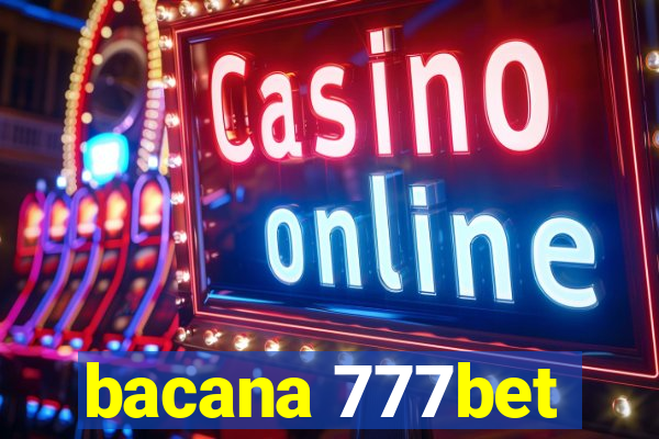 bacana 777bet