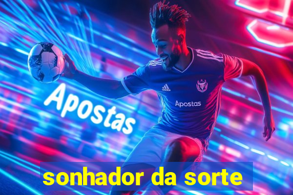 sonhador da sorte