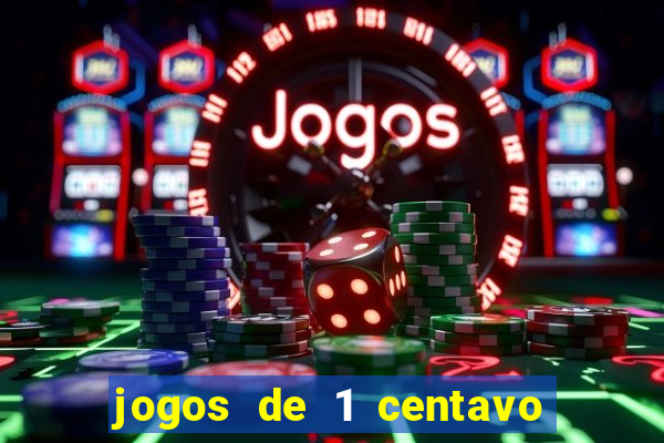 jogos de 1 centavo vai de bet