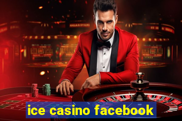 ice casino facebook