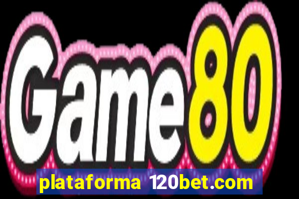 plataforma 120bet.com