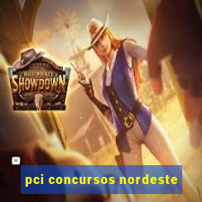 pci concursos nordeste