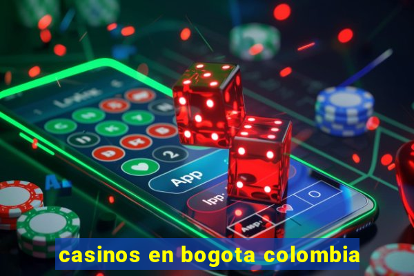 casinos en bogota colombia