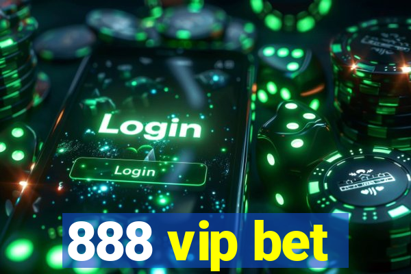 888 vip bet