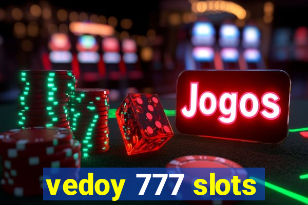 vedoy 777 slots