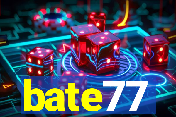 bate77