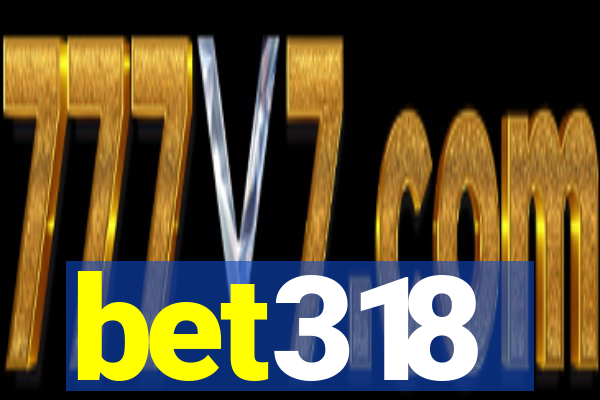 bet318